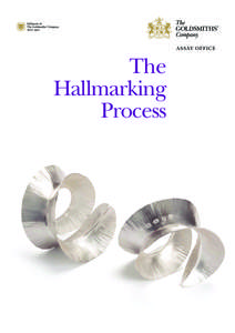 The Hallmarking Process THE HALLMARKING PROCESS