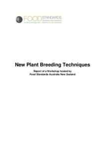 New Plant Breeding Techniques Report of a Workshop hosted by Food Standards Australia New Zealand Disclaimer FSANZ disclaims any liability for any loss or injury directly or indirectly sustained by any person as a