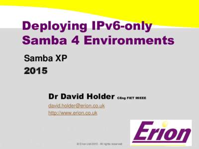 Deploying IPv6-only Samba 4 Environments Samba XP 2015 Dr David Holder