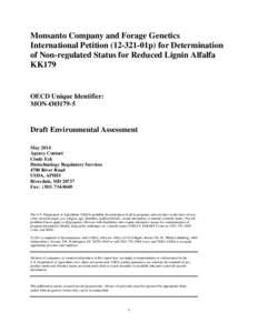 Monsanto Company and Forage Genetics International Petition01p) for Determination of Non-regulated Status for Reduced Lignin Alfalfa KK179  OECD Unique Identifier: