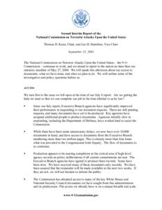 Second Interim Report of the National Commission on Terrorist Attacks Upon the United States Thomas H. Kean, Chair, and Lee H. Hamilton, Vice Chair September 23, 2003 The National Commission on Terrorist Attacks Upon the