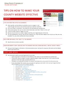 TIPS ON HOW TO MAKE YOUR COUNTY WEBSITE EFFECTIVE HOMEPAGE TIPS FOR CREATING EFFECTIVE BANNERS  When possible, use local photos to promote an event or program. It will make the page more of your own and help to grab y