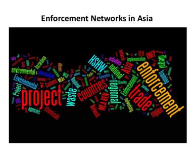 Enforcement Networks in Asia  1 SLIDE 1
