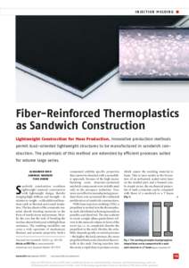 INJECTION MOLDING  Fiber-Reinforced Thermoplastics as Sandwich Construction Lightweight Construction for Mass Production. Innovative production methods permit load-oriented lightweight structures to be manufactured in sa