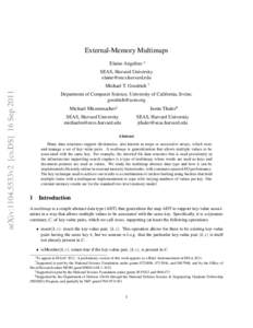 External-Memory Multimaps Elaine Angelino ∗ SEAS, Harvard University [removed]  arXiv:1104.5533v2 [cs.DS] 16 Sep 2011