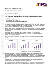 TPG TELECOM LIMITED (ASX: TPM)  For personal use only FINANCIAL RESULTS COMMENTARY YEAR ENDED 31 JULY 2012
