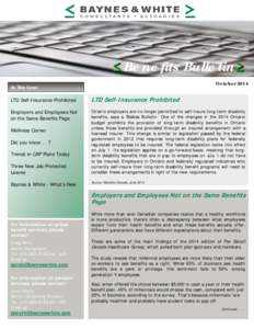 ≤ Benefits Bulletin≥ October 2014 In This Issue LTD Self-Insurance Prohibited