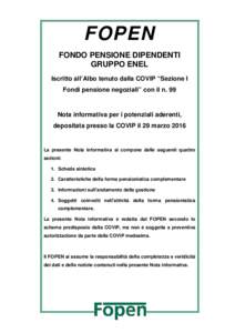 FOPEN FONDO PENSIONE DIPENDENTI GRUPPO ENEL Iscritto all’Albo tenuto dalla COVIP “Sezione I Fondi pensione negoziali” con il n. 99