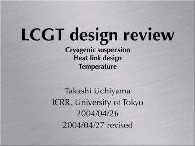 LCGT design review Cryogenic suspension Heat link design Temperature  Takashi Uchiyama