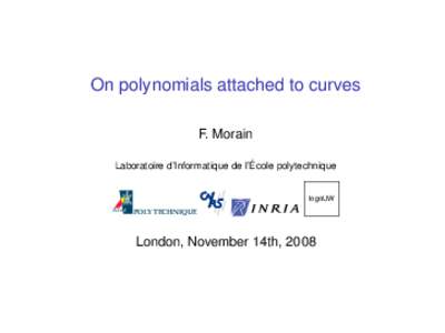On polynomials attached to curves F. Morain Laboratoire d’Informatique de l’École polytechnique logoUW ECOL E