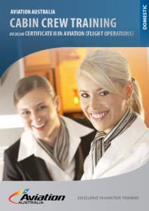 CABIN CREW TRAINING  AVI20208 CERTIFICATE II IN AVIATION (FLIGHT OPERATIONS) EXCELLENCE IN AVIATION TRAINING