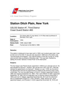 U.S. Coast Guard History Program  Station Ditch Plain, New York USLSS Station #7, Third District Coast Guard Station #65 Location: