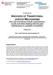 Human rights / Reconciliation / Swisspeace / Peace / Politics / International relations / International law / Aftermath of war / Transitional justice / Truth and reconciliation commission / Commission for Reception /  Truth and Reconciliation in East Timor / International Council on Archives
