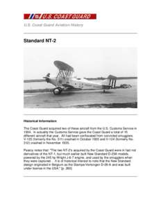 U.S. Coast Guard Aviation History  Standard NT-2 Historical Information: The Coast Guard acquired two of these aircraft from the U.S. Customs Service in