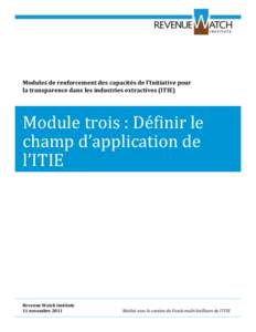 Modules de renforcement des capacités de l’Initiative pour la transparence dans les industries extractives (ITIE) Module trois : Définir le champ d’application de l’ITIE