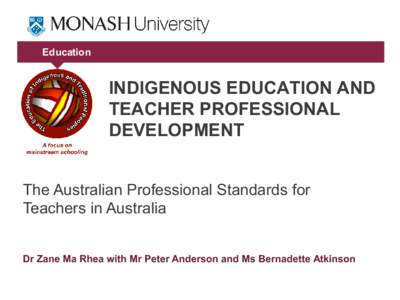 Education  INDIGENOUS EDUCATION AND TEACHER PROFESSIONAL DEVELOPMENT The Australian Professional Standards for