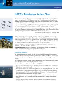 North Atlantic Treaty Organization Fact Sheet May 2015 NATO’s Readiness Action Plan “In order to ensure that our Alliance is ready to respond swiftly and firmly to the new security challenges,