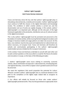 Authors’ right/ Copyright Joint Franco-German statement France and Germany stress the key role that authors’ right/copyright plays in stimulating cultural diversity, creativity and innovation. Authors’ right/Copyri