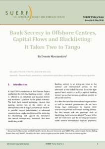 SUERF Policy Note Issue No 6, May 2016 Bank Secrecy in Offshore Centres, Capital Flows and Blacklisting: It Takes Two to Tango