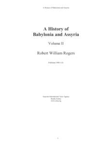A History of Babylonia and Assyria  A History of Babylonia and Assyria Volume II