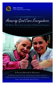 State of Illinois Illinois Department on Aging Assuring Good Care Everywhere The Illinois Home & Community Ombudsman Program