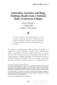 NASPA Journal, 2009, Vol. 46, no. 3  Fraternities, Sororities and Binge Drinking: Results from a National Study of American Colleges Henry Wechsler
