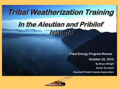Tribal Weatherization Training in the Aleutian and Pribilof Islands