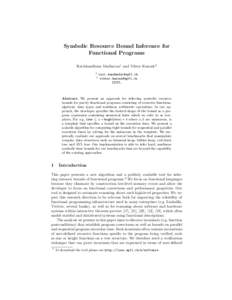 Symbolic Resource Bound Inference for Functional Programs Ravichandhran Madhavan1 and Viktor Kuncak2 1 2