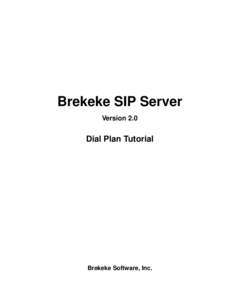 Brekeke SIP Server - Version 2.0  Dial Plan Tutorial