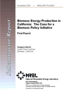 Biomass Energy Production in California: The Case for a Biomass Policy Initiative