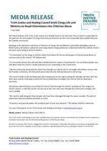 MEDIA	
  RELEASE	
    Truth	
  Justice	
  and	
  Healing	
  Council	
  briefs	
  Clergy	
  Life	
  and	
   Ministry	
  on	
  Royal	
  Commission	
  into	
  Child	
  Sex	
  Abuse	
   	
   3	
  July	
 