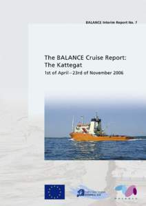 Title  BALANCE Interim Report No. 7 BALANCE Cruise Report: The Kattegat, 18/7 – 18/8 and 21/11 – 