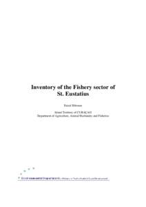 Inventory of the Fishery sector of St. Eustatius Faisal Dilrosun Island Territory of CURAÇAO Department of Agriculture, Animal Husbandry and Fisheries