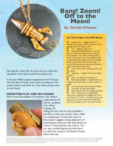 Bang! Zoom! Off to the Moon! by Christi Friesen For This Project You Will Need: