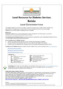 Local Resource for Diabetes Services  Buloke Local Government Area The Southern Mallee Primary Care Partnership is a partnership of organisations (health, welfare, disability, local government, community based), across t