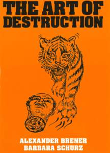 THE ART OF DESTRUCTION Alexander Brener  •