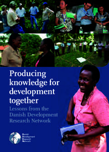 Producing knowledge for development together Lessons from the Danish Development