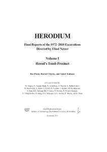 HERODIUM Final Reports of the 1972–2010 Excavations Directed by Ehud Netzer Volume I Herod’s Tomb Precinct