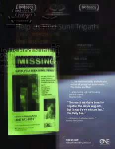 INTERNATIONAL PREMIERE  WORLD PREMIERE AUDIENCE AWARD WINNER FEATURE FILM  Help Us Find Sunil Tripathi