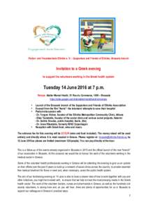 Förder- und Freundeskreis Elliniko e. V. – Supporters and Friends of Elliniko, Brussels branch  Invitation to a Greek evening to support the volunteers working in the Greek health system  Tuesday 14 June 2016 at 7 p.m
