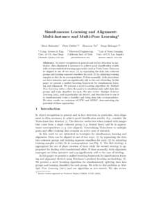 Simultaneous Learning and Alignment: Multi-Instance and Multi-Pose Learning? Boris Babenko1 Piotr Doll´ar1,2