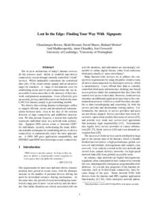Lost In the Edge: Finding Your Way With Signposts Charalampos Rotsos, Heidi Howard, David Sheets, Richard Mortier1 Anil Madhavapeddy, Amir Chaudhry, Jon Crowcroft University of Cambridge, 1 University of Nottingham  Abst