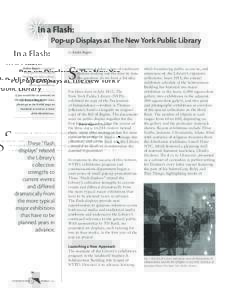 In a Flash: Pop-up Displays at The New York Public Library by Kailen Rogers Kailen Rogers is Curatorial Associate for Exhibitions at