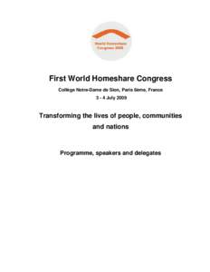 First World Homeshare Congress Collège Notre-Dame de Sion, Paris 6ème, FranceJuly 2009 Transforming the lives of people, communities and nations