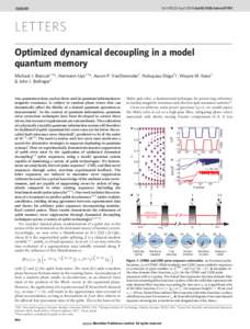 Vol 458 | 23 April 2009 | doi:[removed]nature07951  LETTERS Optimized dynamical decoupling in a model quantum memory Michael J. Biercuk1,2*, Hermann Uys1,3*, Aaron P. VanDevender1, Nobuyasu Shiga1{, Wayne M. Itano1