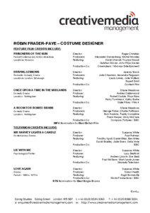 ROBIN FRASER-PAYE – COSTUME DESIGNER FEATURE FILM CREDITS INCLUDE: PRISONERS OF THE SUN