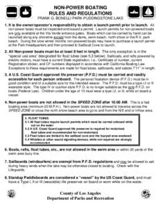 NON-POWER BOATING RULES AND REGULATIONS FRANK G. BONELLI PARK-PUDDINGSTONE LAKE 1. It is the owner/operator’s responsibility to obtain a launch permit prior to launch. All non-power boats must be inspected and issued a