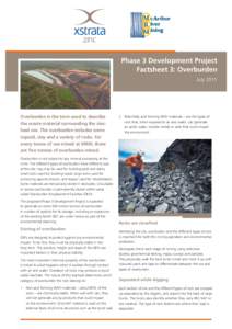 Phase 3 Development Project Factsheet 3: Overburden July 2011 Overburden is the term used to describe the waste material surrounding the zinclead ore. The overburden includes some