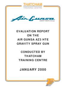 EVALUATION REPORT ON THE AIR GUNSA AZ3 HTE GRAVITY SPRAY GUN CONDUCTED BY THATCHAM