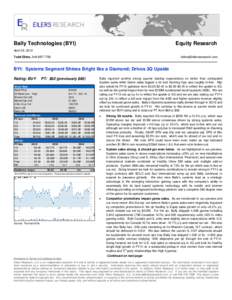 Bally Technologies (BYI)  Equity Research April 25, 2013 Todd Eilers, 